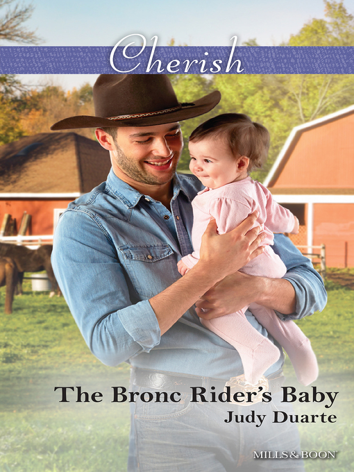 Title details for The Bronc Rider's Baby by Judy Duarte - Available